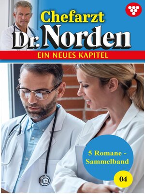 cover image of Chefarzt Dr. Norden – Sammelband 4 – Arztroman